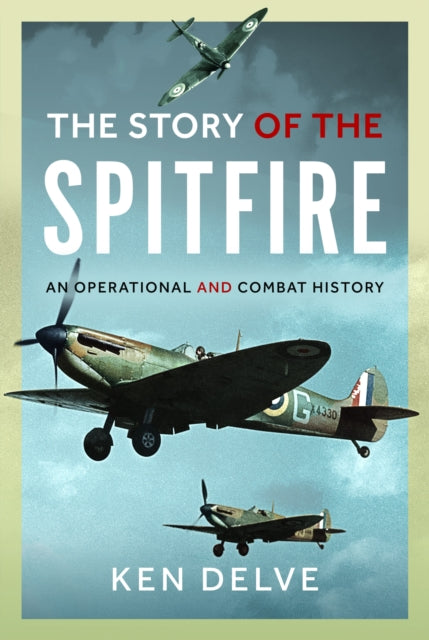 Book cover of: Story of the Spitfire. By: Ken Delve