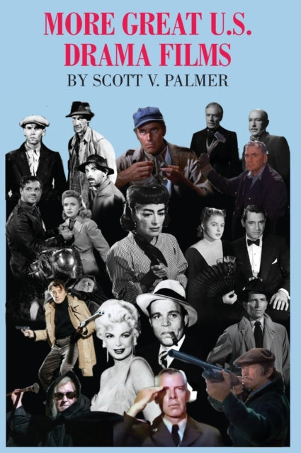 Book cover of: More Great U.S. Drama Films. By: Scott V. Palmer