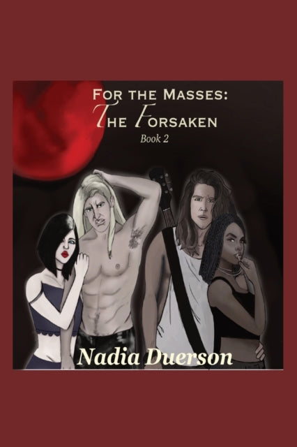 Book cover of: For the Masses The Forsaken. By: Nadia Duerson