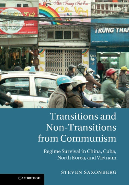 Book cover of: Transitions and Non-Transitions from Communism. By: Steven Saxonberg