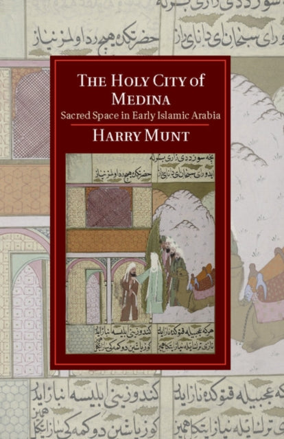 Book cover of: Holy City of Medina. By: Harry Munt
