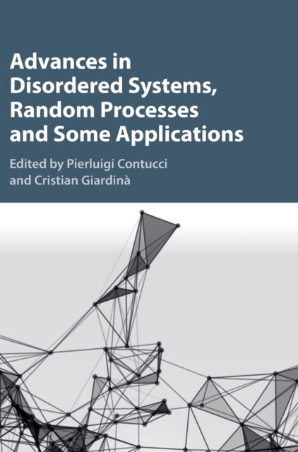 Book cover of: Advances in Disordered Systems, Random Processes and Some Applications. By: Pierluigi Contucci