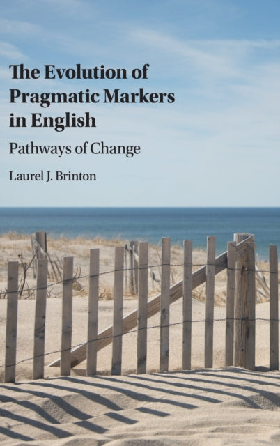 Book cover of: Evolution of Pragmatic Markers in English. By: Laurel J. Brinton
