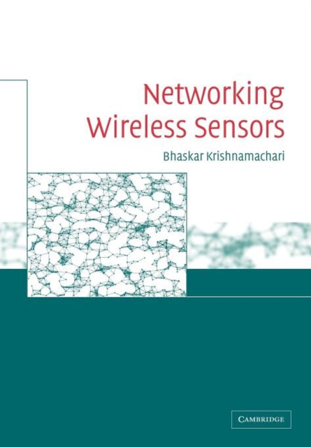 Book cover of: Networking Wireless Sensors. By: Bhaskar Krishnamachari