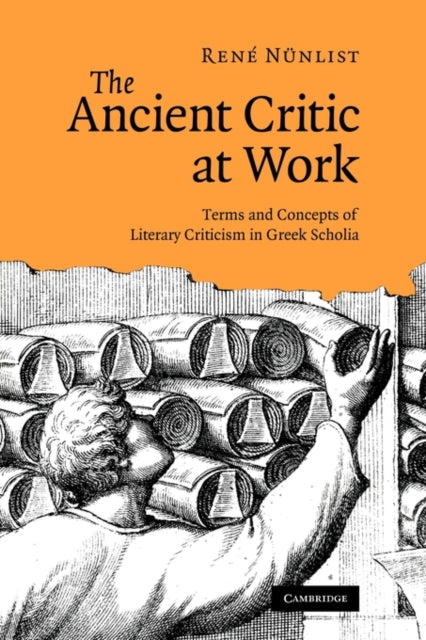 Book cover of: Ancient Critic at Work. By: Renè Nünlist