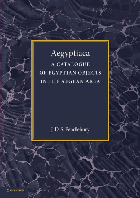 Book cover of: Aegyptiaca. By: J. D. S. Pendlebury