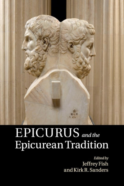 Book cover of: Epicurus and the Epicurean Tradition. By: Jeffrey Fish