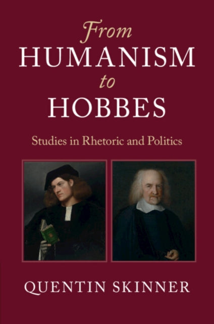 Book cover of: From Humanism to Hobbes. By: Quentin Skinner
