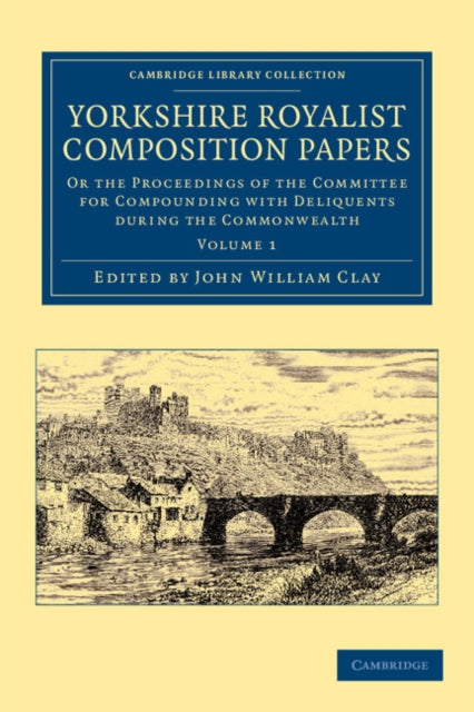 Book cover of: Yorkshire Royalist Composition Papers. By: John William Clay