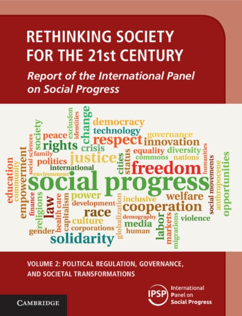 Book cover of: Rethinking Society for the 21st Century: Volume 2, Political Regulation, Governance, and Societal Transformations. By: International Panel on Social Progress (IPSP) Staff