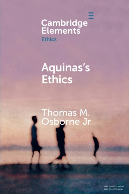 Book cover of: Aquinas's Ethics. By: Thomas M. Osborne Jr