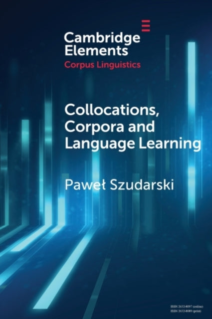 Book cover of: Collocations, Corpora and Language Learning. By: Paweł Szudarski