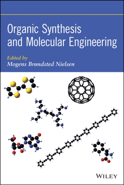 Book cover of: Organic Synthesis and Molecular Engineering. By: Mogens Brøndsted Nielsen