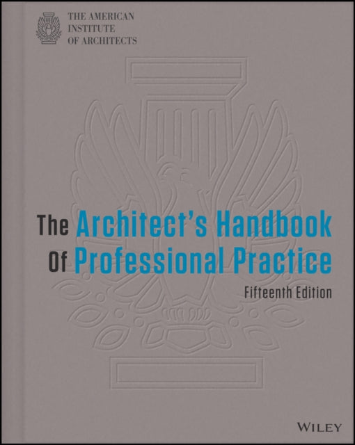 Book cover of: Architect's Handbook of Professional Practice. By: American Institute of Architects