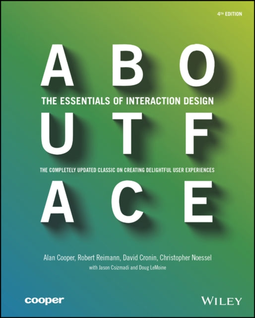 About Face, The Essentials of Interaction Design 9781118766576 Alan Cooper