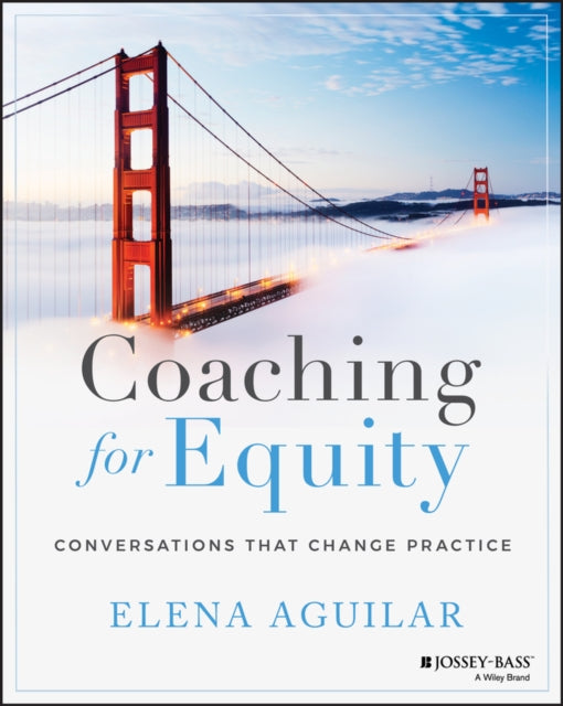 Book cover of: Coaching for Equity. By: Elena Aguilar