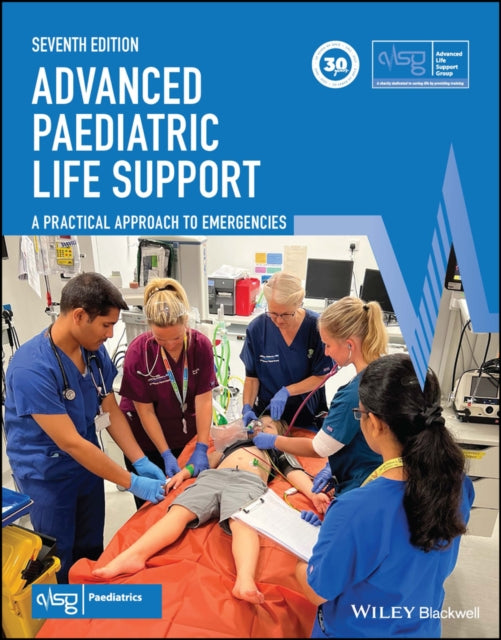 Advanced Paediatric Life Support, A Practical Approach to Emergencies 9781119716136 Stephanie Smith
