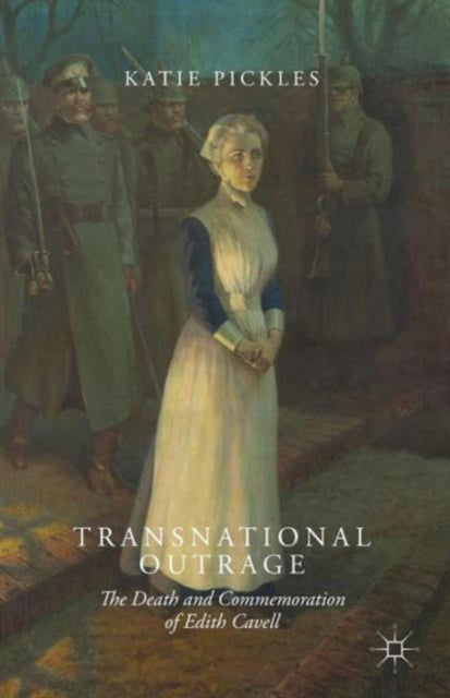 Book cover of: Transnational Outrage. By: Katie Pickles