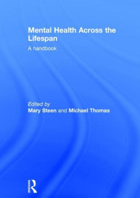Book cover of: Mental Health Across the Lifespan. By: Mary Steen