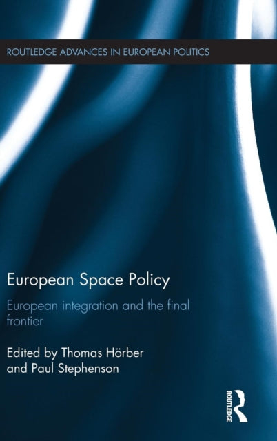 Book cover of: European Space Policy. By: Thomas Hoerber