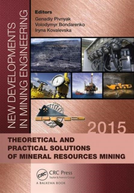 Book cover of: New Developments in Mining Engineering 2015. By: Volodymyr Bondarenko