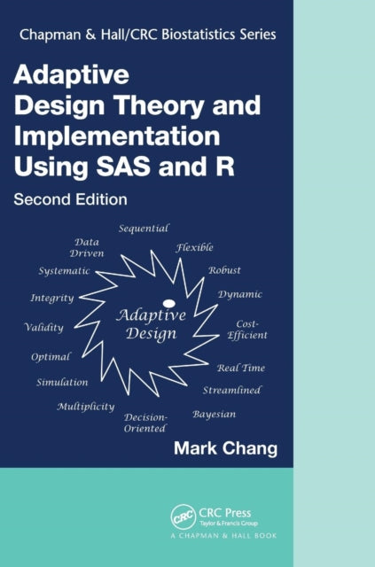 Book cover of: Adaptive Design Theory and Implementation Using SAS and R. By: Mark Chang