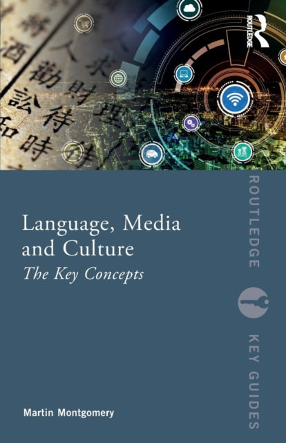 Book cover of: Language, Media and Culture. By: Martin Montgomery