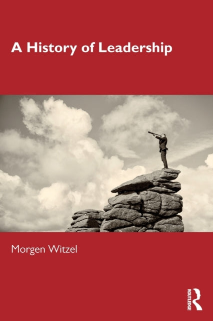 Book cover of: History of Leadership. By: Morgen Witzel