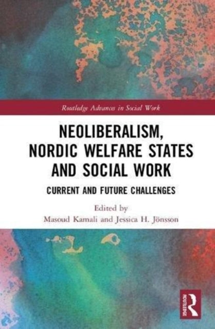 Book cover of: Neoliberalism, Nordic Welfare States and Social Work. By: Masoud Kamali