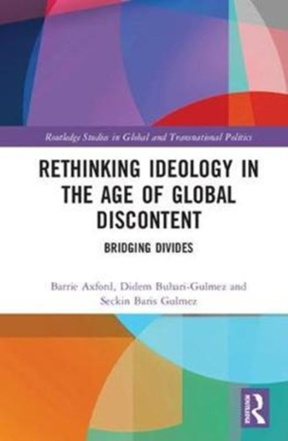 Book cover of: Rethinking Ideology in the Age of Global Discontent. By: Barrie Axford
