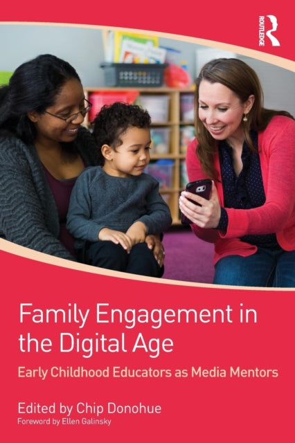 Book cover of: Family Engagement in the Digital Age. By: Chip Donohue