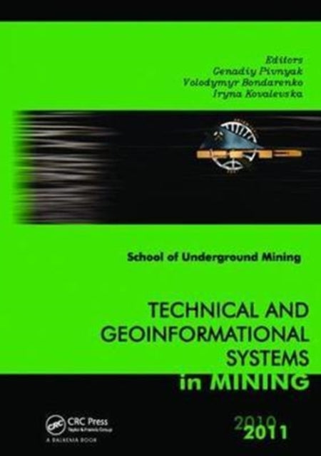 Book cover of: Technical and Geoinformational Systems in Mining. By: Genadiy Pivnyak