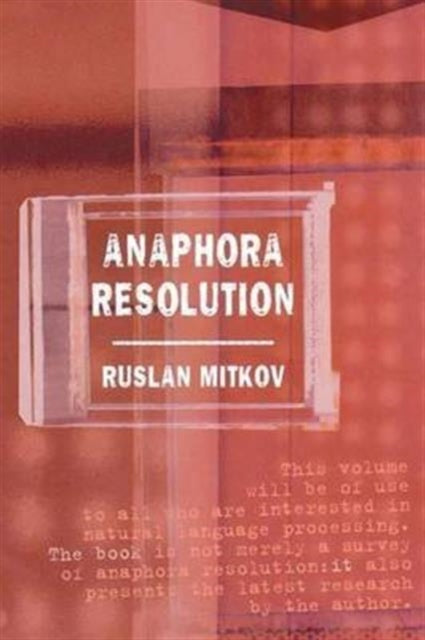 Book cover of: Anaphora Resolution. By: Ruslan Mitkov