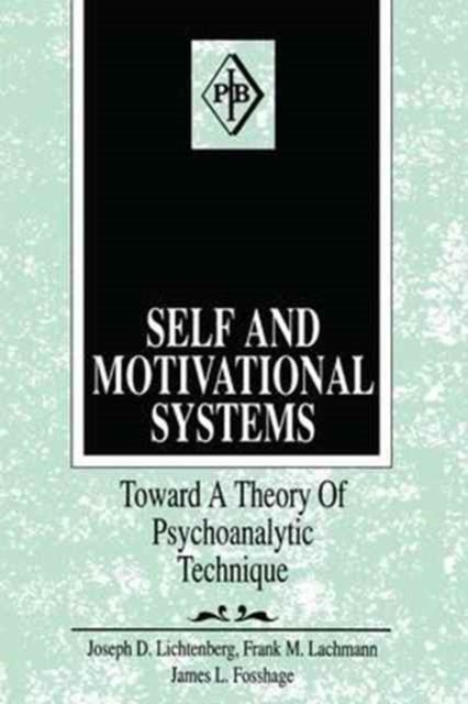 Book cover of: Self and Motivational Systems. By: Joseph D. Lichtenberg