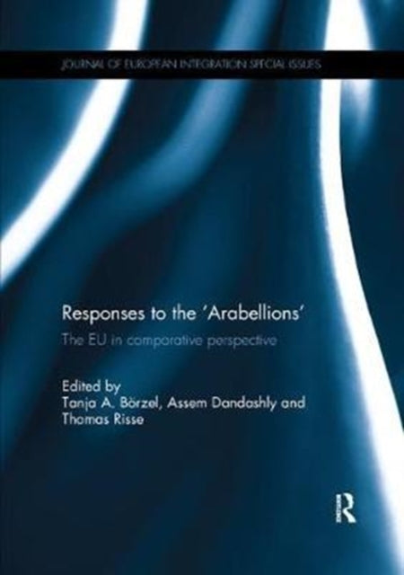Book cover of: Responses to the ‘Arabellions’. By: Tanja Börzel