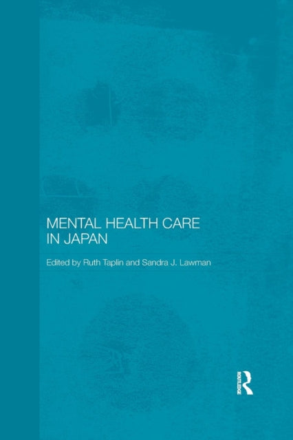 Book cover of: Mental Health Care in Japan. By: Ruth Taplin