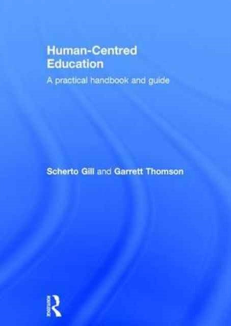 Book cover of: Human-Centred Education. By: Scherto Gill