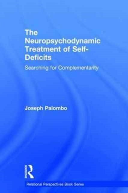 Book cover of: Neuropsychodynamic Treatment of Self-Deficits. By: Joseph Palombo