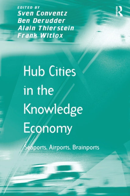 Book cover of: Hub Cities in the Knowledge Economy. By: Ben Derudder