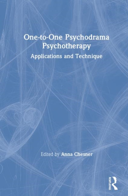 Book cover of: One-to-One Psychodrama Psychotherapy. By: Anna Chesner