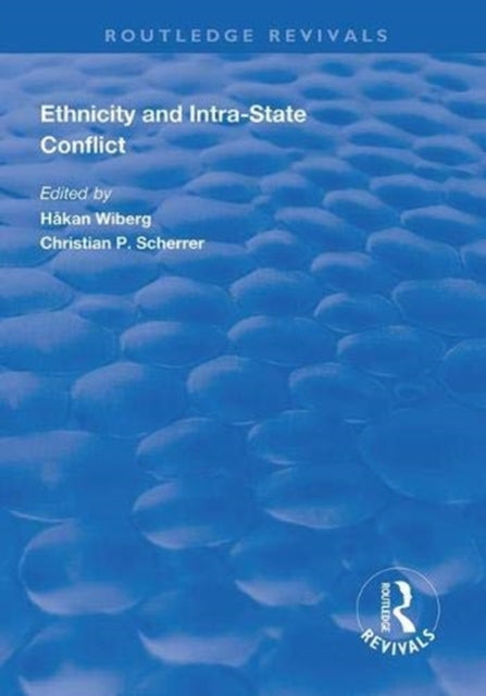Book cover of: Ethnicity and Intra-State Conflict. By: Håkan Wiberg