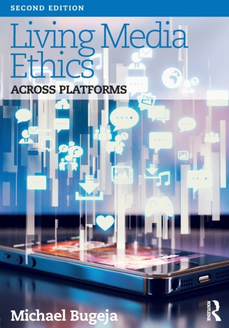 Book cover of: Living Media Ethics. By: Michael Bugeja