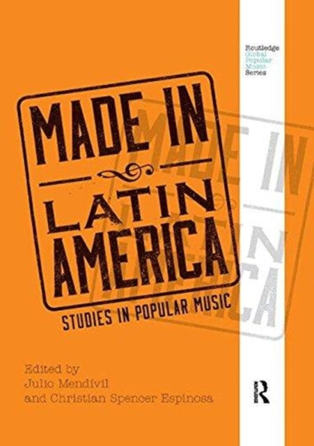 Book cover of: Made in Latin America. By: Julio Mendívil