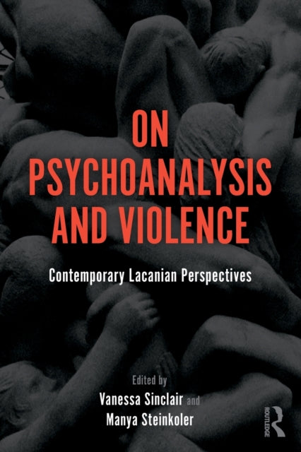 Book cover of: On Psychoanalysis and Violence. By: Vanessa Sinclair