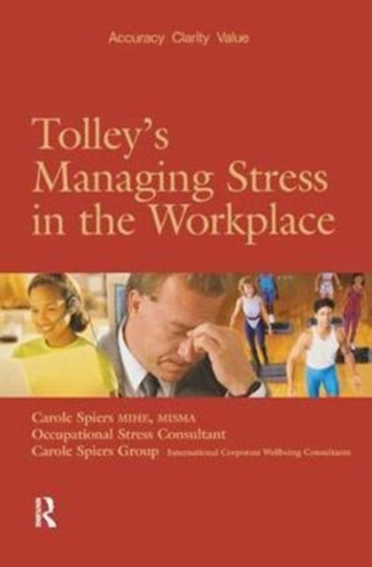 Book cover of: Tolley's Managing Stress in the Workplace. By: Carole Spiers