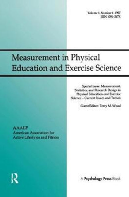 Book cover of: Measurement, Statistics, and Research Design in Physical Education and Exercise Science: Current Issues and Trends. By: Terry M. Wood