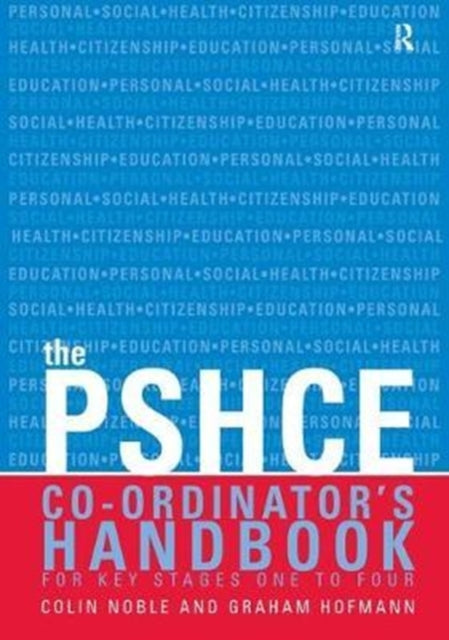 Book cover of: Secondary PSHE Co-ordinator's Handbook. By: Colin Noble