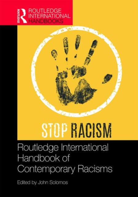 Book cover of: Routledge International Handbook of Contemporary Racisms. By: John Solomos