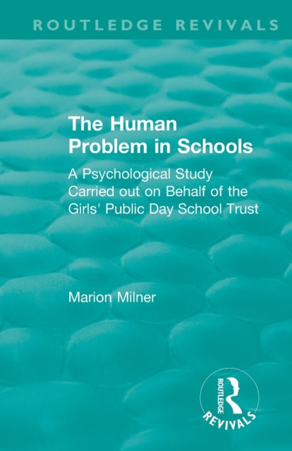 Book cover of: Human Problem in Schools (1938). By: Marion Milner