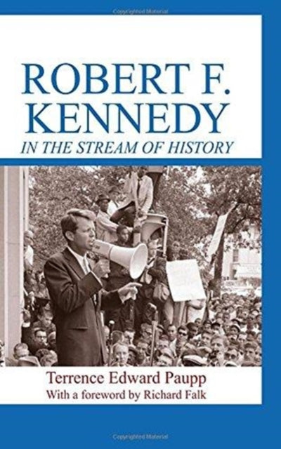 Book cover of: Robert F. Kennedy in the Stream of History. By: Terrence Edward Paupp
